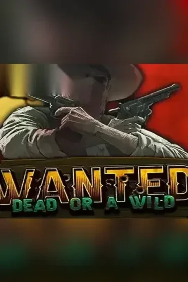 Wanted Dead or a Wild